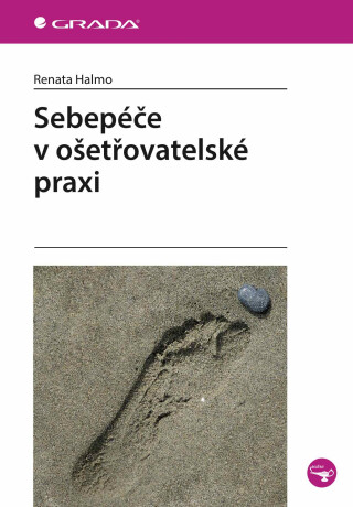 Sebepéče v ošetřovatelské praxi - Renata Halmo