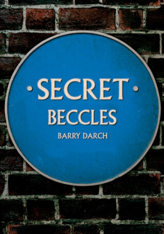 Secret Beccles - Dr Barry Darch