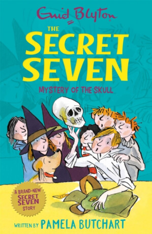 Secret Seven: Mystery of the Skull - Enid Blyton,Pamela Butchart