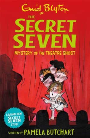 Secret Seven: Mystery of the Theatre Ghost - Enid Blyton,Pamela Butchart