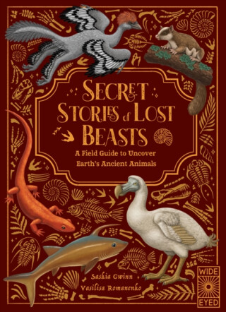 Secret Stories of Lost Beasts - Saskia Gwinn