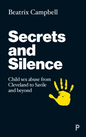 Secrets and Silence - Beatrix Campbell