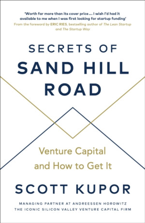 Secrets of Sand Hill Road - Scott Kupor