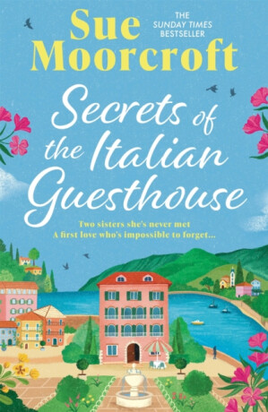 Secrets of the Italian Guesthouse - Sue Moorcroft