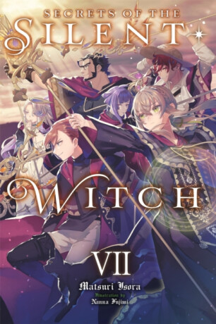 Secrets of the Silent Witch, Vol. 7 - Nanna Fujimi,Alice Prowse,Matsuri Isora