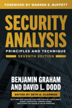 Security Analysis, Seventh Edition: Principles and Techniques - Benjamin Graham,Dodd David,Warren Buffett,Seth A. Klarman