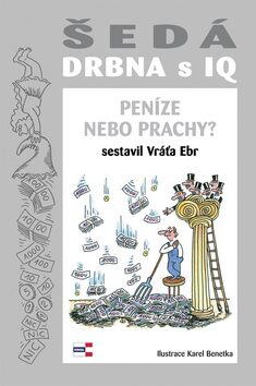 Šedá DRBNA s IQ - Vratislav Ebr,Karel Benetka