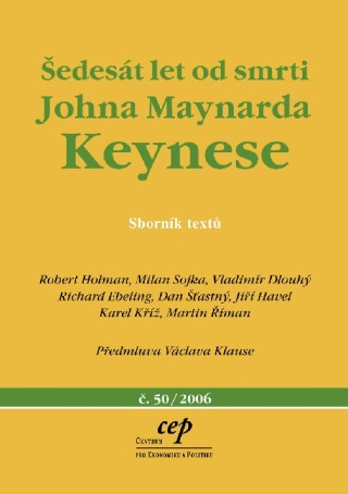 Šedesát let od smrti Johna Maynarda Keynese - Milan Sojka,Robert Holman,Vladimír Dlouhý,Richard Ebeling,Dan Šťastný