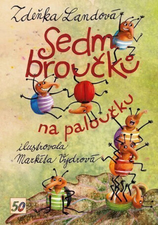Sedm broučků na paloučku - Landová Zdeňka