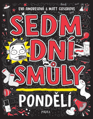 Sedm dní smůly: Pondělí - Matt Cosgrove,Eva Amoresová