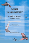 Sedm experimentů, které by mohly změnit svět (poškozená) - Rupert Sheldrake