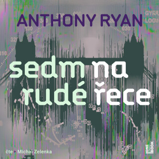 Sedm na rudé řece - Anthony Ryan - audiokniha