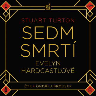 Sedm smrtí Evelyn Hardcastlové - Stuart Turton