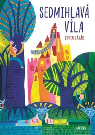 Sedmihlavá víla - Ervin Lázár,Jacqueline Molnár