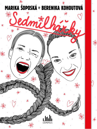 Sedmilhářky - Berenika Kohoutová,Marika Šoposká