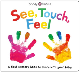 See, Touch, Feel - Roger Priddy,Priddy Books
