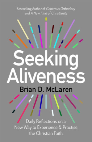 Seeking Aliveness - Brian D. McLaren