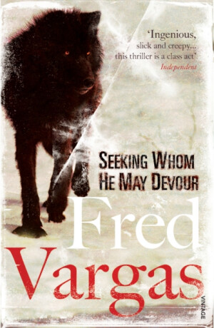 Seeking Whom He May Devour - Fred Vargas