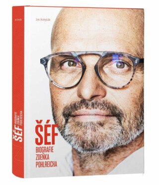 Šéf - biografie Zdeňka Pohlreicha - Zdeněk Pohlreich,Jan Kobylák