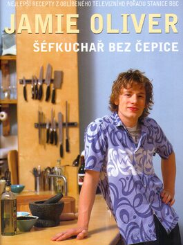 Šéfkuchař bez čepice - Jamie Oliver
