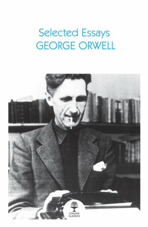 Selected Essays - George Orwell