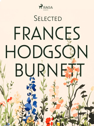 Selected Frances Hodgson Burnett - Frances Hodgson Burnett