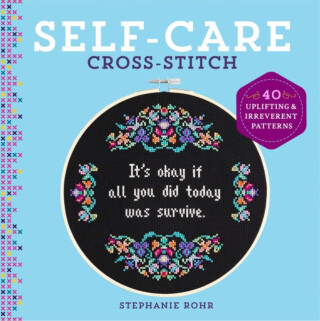 Self-Care Cross-Stitch - Stephanie Rohr