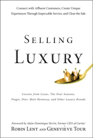 Selling Luxury - Genevieve Tour,Robin Lent