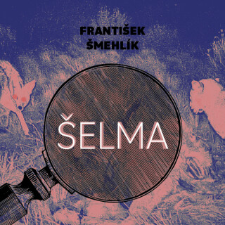 Šelma - František Šmehlík