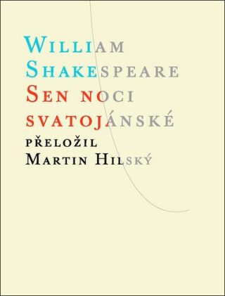 Sen noci svatojánské - William Shakespeare,Martin Hilský