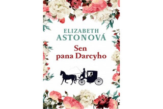 Sen pana Darcyho - Elizabeth Astonová