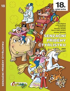 Senzační příběhy Čtyřlístku 2002 / 18. velká kniha - Ljuba Štíplová, Jaroslav Němeček