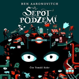 Šepot podzemí - Ben Aaronovitch