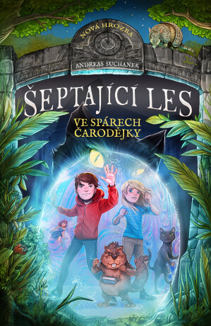 Šeptající les: Ve spárech čarodějky - Andreas Suchanek