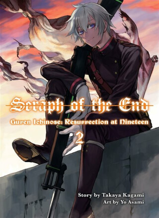 Seraph of the End: Guren Ichinose, Resurrection at Nineteen, Volume 2 - Takaya Kagami