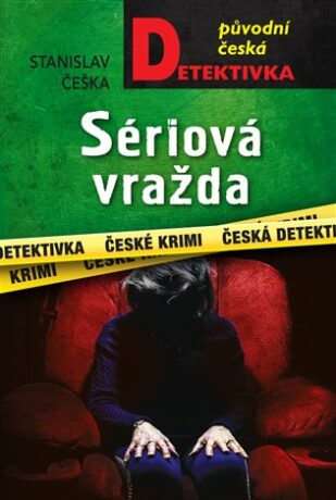 Sériová vražda - Stanislav Češka