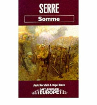 Serre: Somme - Jack Horsfall,Nigel Cave