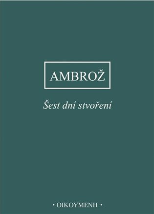 Šest dní stvoření - Ambrož