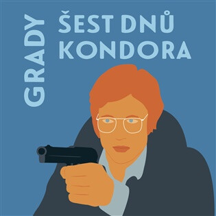 Šest dnů Kondora - James Grady