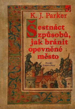 Šestnáct způsobů, jak bránit opevněné město - K. J. Parker