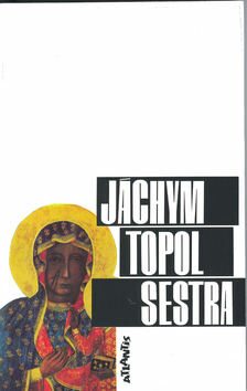 Sestra - Jáchym Topol
