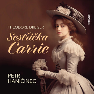 Sestřička Carrie - Theodore Dreiser