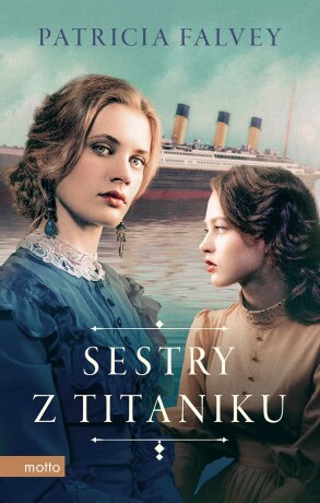 Sestry z Titaniku - Patricia Falvey - e-kniha