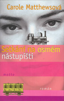 Setkání na osmém nástupišti - Carole Matthewsová