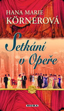 Setkání v Opeře - Hana Marie Körnerová