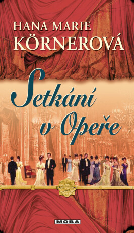 Setkání v Opeře - Hana Marie Körnerová