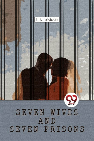 Seven Wives And Seven Prisons - 