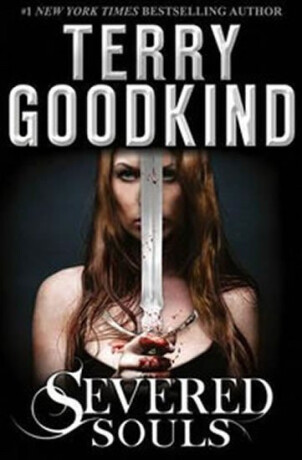 SEVERED SOULS_RICHARD & KAH PB - Terry Goodkind