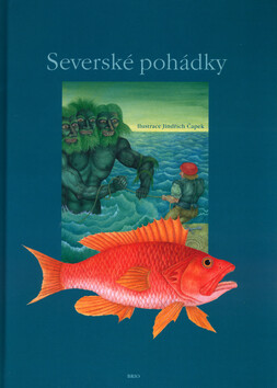 Severské pohádky - Čapek Jindřich