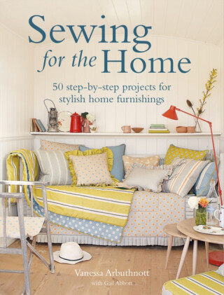 Sewing for the Home - Gail Abbott,Vanessa Arbuthnott